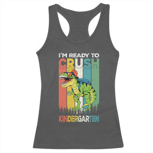 Funny Dinosaur Im Ready To Crush Kindergarten Gift Racerback Tank Top TS12 Dark Heather Print Your Wear