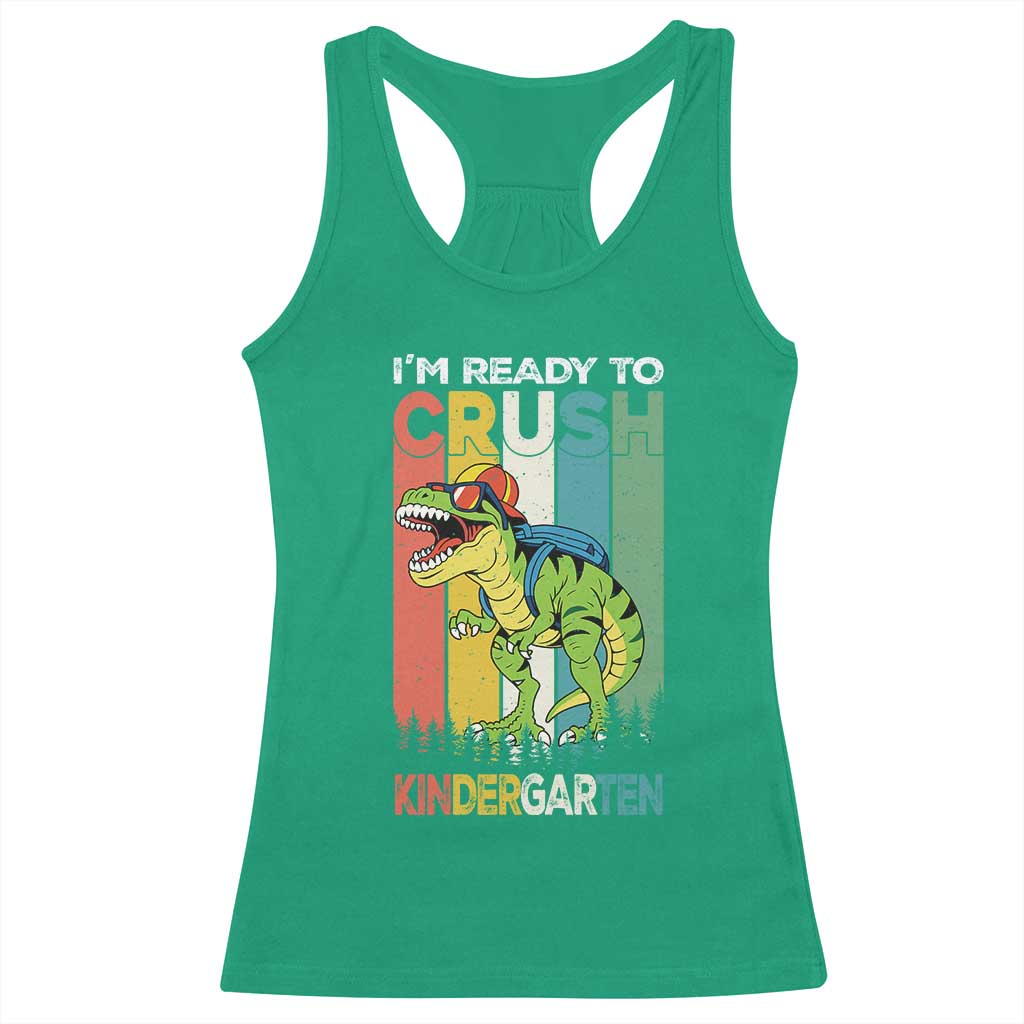 Funny Dinosaur Im Ready To Crush Kindergarten Gift Racerback Tank Top TS12 Irish Green Print Your Wear