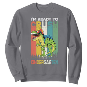Funny Dinosaur Im Ready To Crush Kindergarten Gift Sweatshirt TS12 Charcoal Print Your Wear