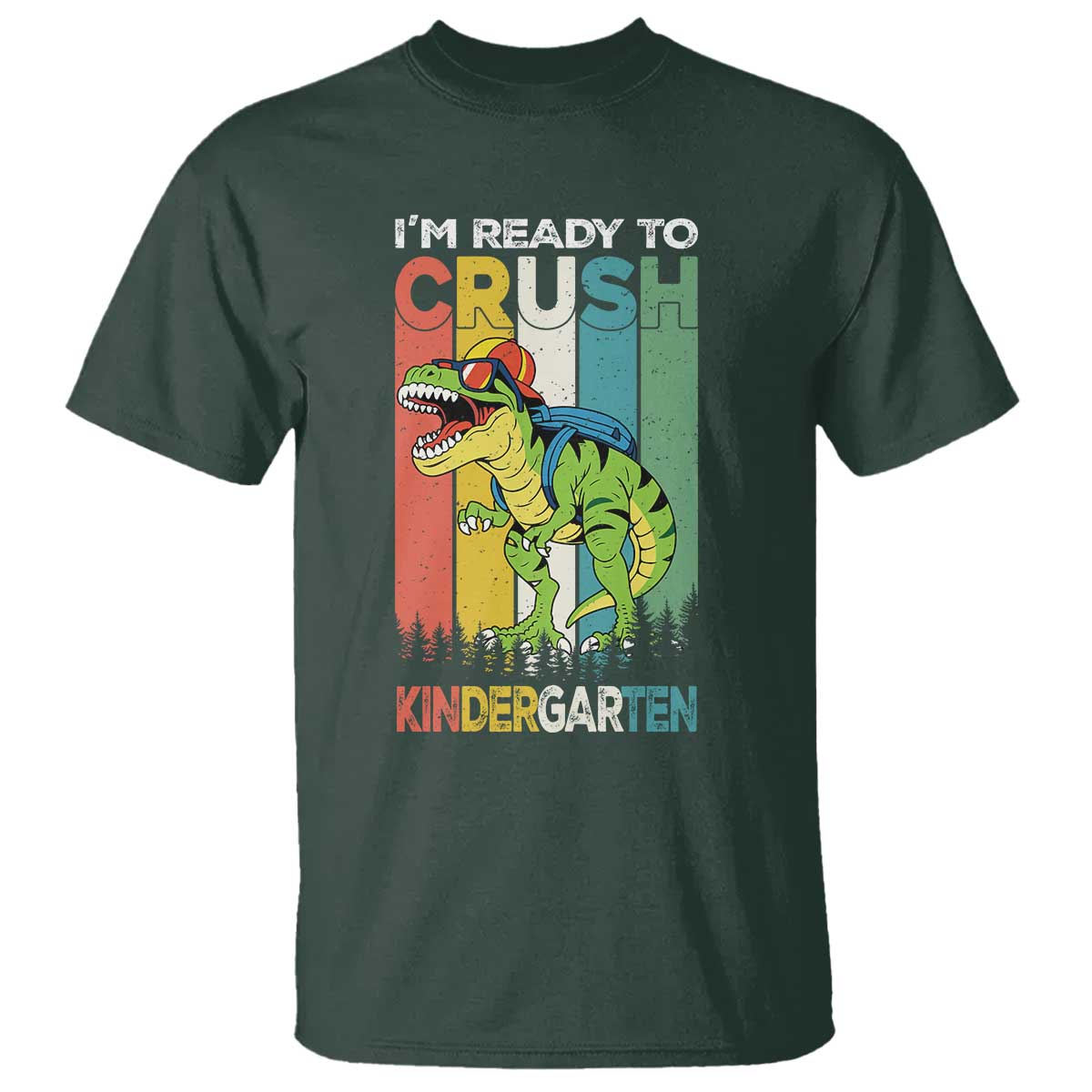 Funny Dinosaur Im Ready To Crush Kindergarten Gift T Shirt TS12 Dark Forest Green Print Your Wear