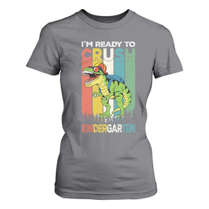 Funny Dinosaur Im Ready To Crush Kindergarten Gift T Shirt For Women TS12 Charcoal Print Your Wear