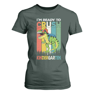 Funny Dinosaur Im Ready To Crush Kindergarten Gift T Shirt For Women TS12 Dark Forest Green Print Your Wear