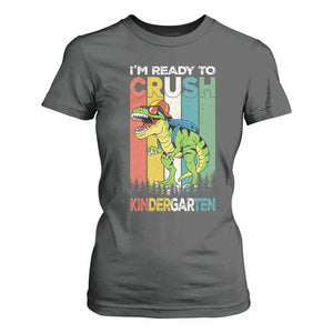 Funny Dinosaur Im Ready To Crush Kindergarten Gift T Shirt For Women TS12 Dark Heather Print Your Wear
