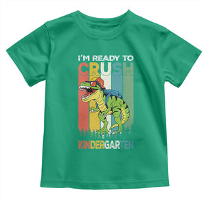 Funny Dinosaur Im Ready To Crush Kindergarten Gift Toddler T Shirt TS12 Irish Green Print Your Wear