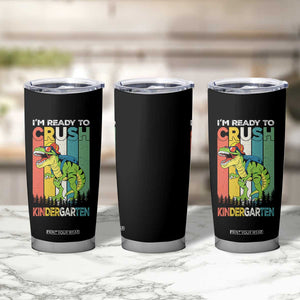 Funny Dinosaur Im Ready To Crush Kindergarten Gift Tumbler Cup TS12 Print Your Wear