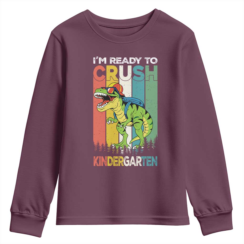 Funny Dinosaur Im Ready To Crush Kindergarten Gift Youth Sweatshirt TS12 Maroon Print Your Wear