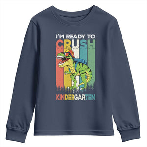 Funny Dinosaur Im Ready To Crush Kindergarten Gift Youth Sweatshirt TS12 Navy Print Your Wear