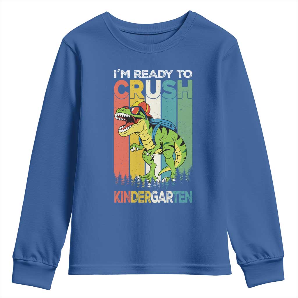 Funny Dinosaur Im Ready To Crush Kindergarten Gift Youth Sweatshirt TS12 Royal Blue Print Your Wear