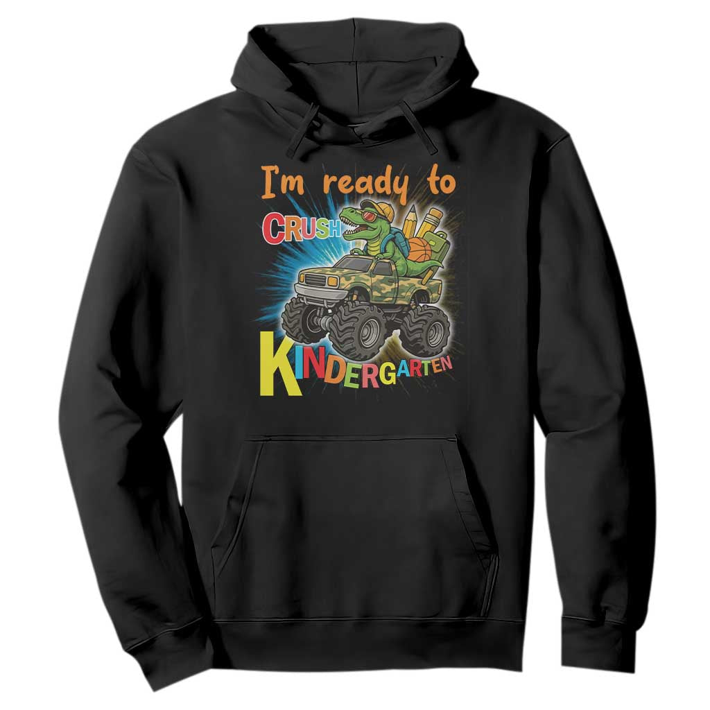 Im Ready To Crush Kindergarten Hoodie Dinosaur Driving Truck Gift TS12 Black Print Your Wear