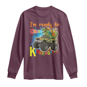 Im Ready To Crush Kindergarten Long Sleeve Shirt Dinosaur Driving Truck Gift TS12 Maroon Print Your Wear