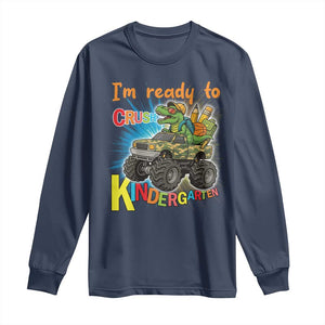 Im Ready To Crush Kindergarten Long Sleeve Shirt Dinosaur Driving Truck Gift TS12 Navy Print Your Wear
