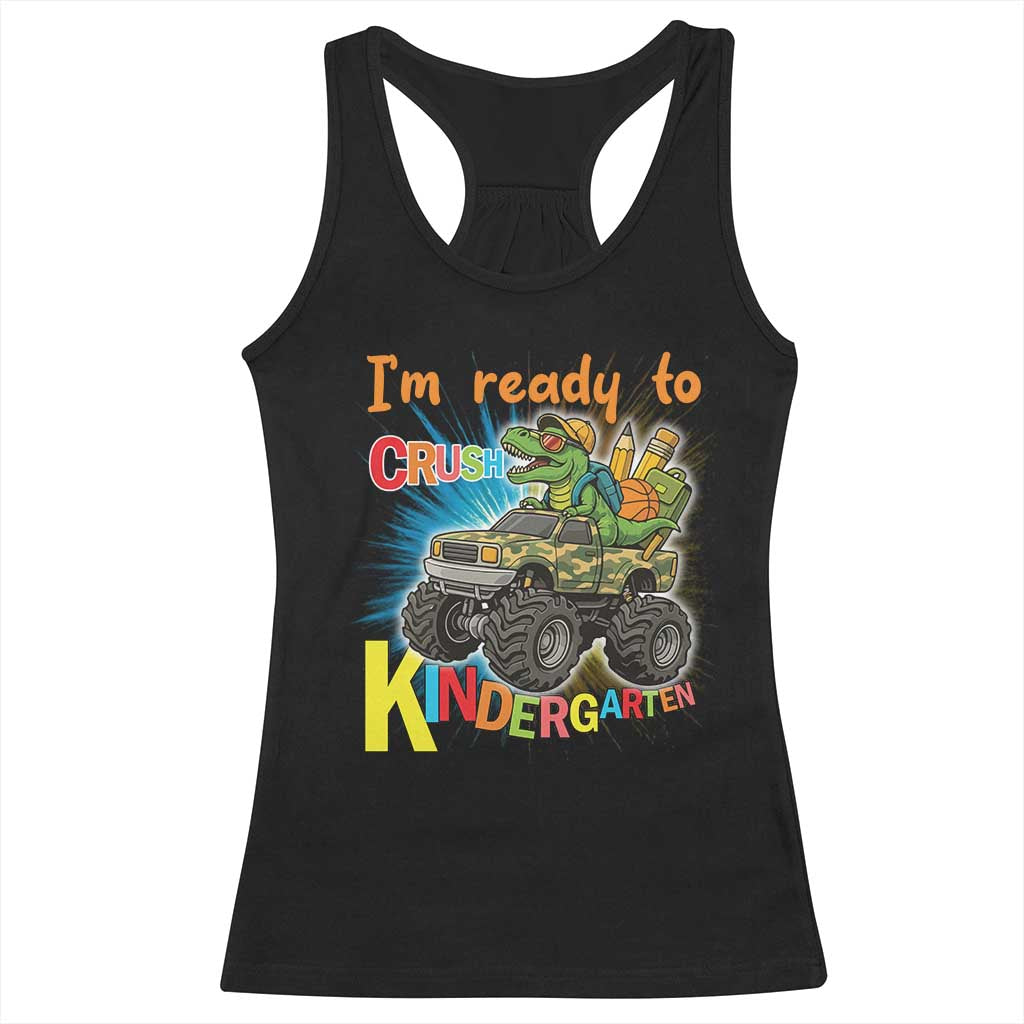 Im Ready To Crush Kindergarten Racerback Tank Top Dinosaur Driving Truck Gift TS12 Black Print Your Wear