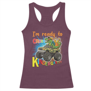 Im Ready To Crush Kindergarten Racerback Tank Top Dinosaur Driving Truck Gift TS12 Maroon Print Your Wear