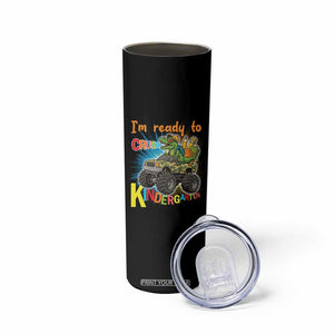 Im Ready To Crush Kindergarten Skinny Tumbler Dinosaur Driving Truck Gift TS12 Print Your Wear