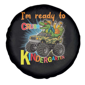 Im Ready To Crush Kindergarten Spare Tire Cover Dinosaur Driving Truck Gift TS12 Print Your Wear