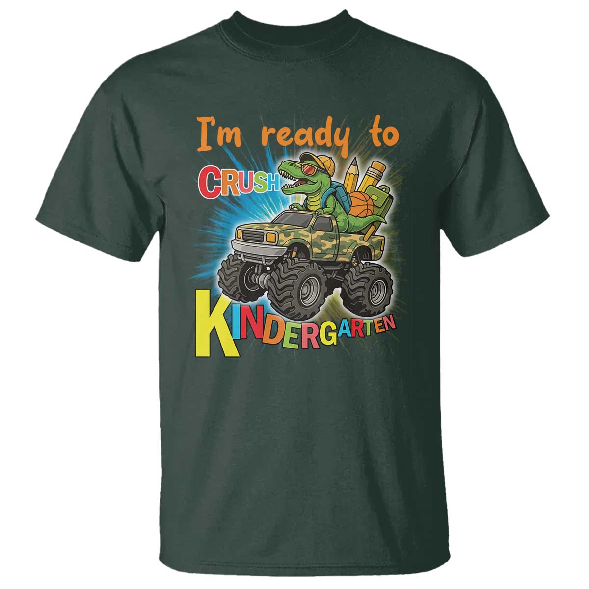 Im Ready To Crush Kindergarten T Shirt Dinosaur Driving Truck Gift TS12 Dark Forest Green Print Your Wear