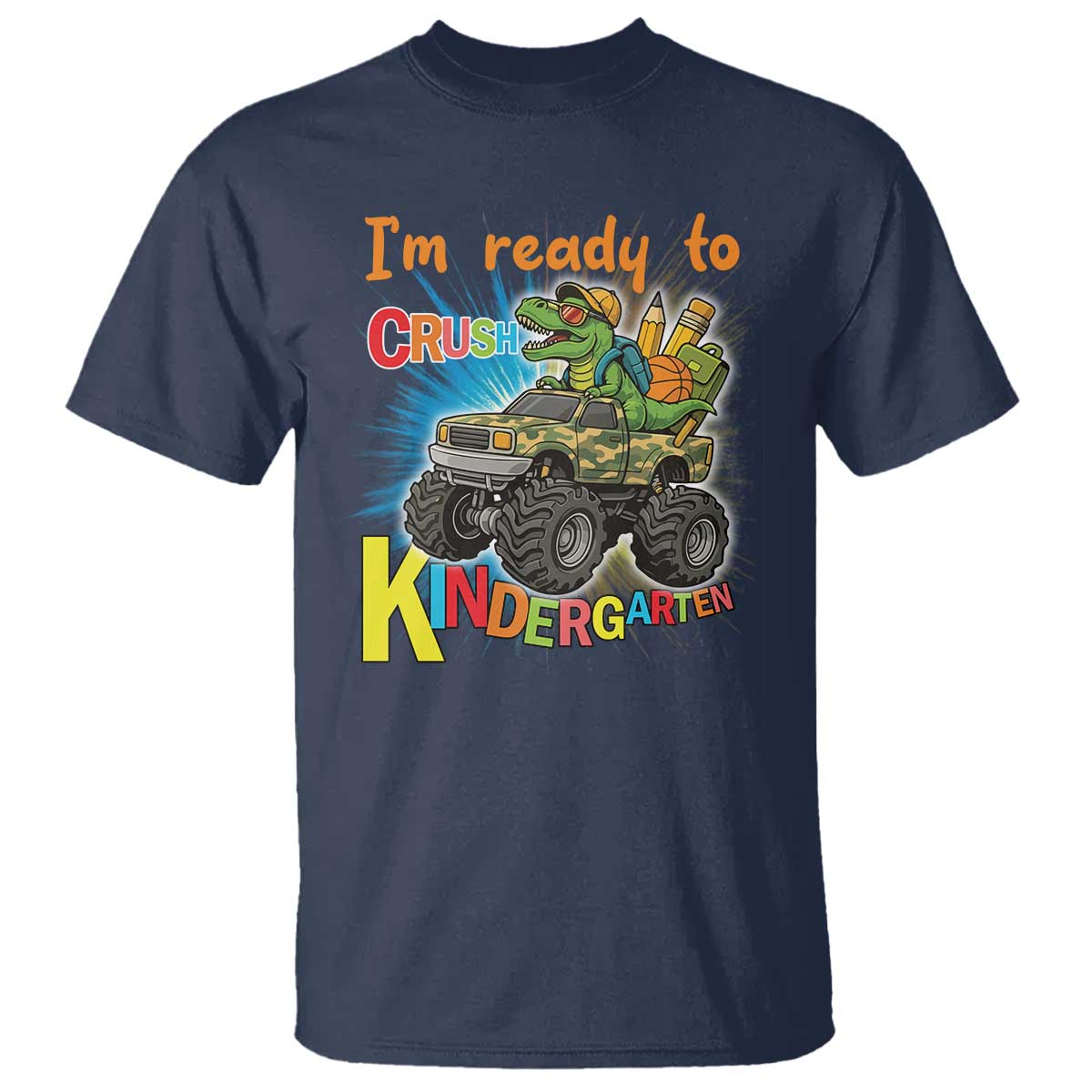 Im Ready To Crush Kindergarten T Shirt Dinosaur Driving Truck Gift TS12 Navy Print Your Wear