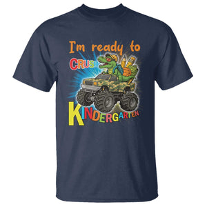 Im Ready To Crush Kindergarten T Shirt Dinosaur Driving Truck Gift TS12 Navy Print Your Wear