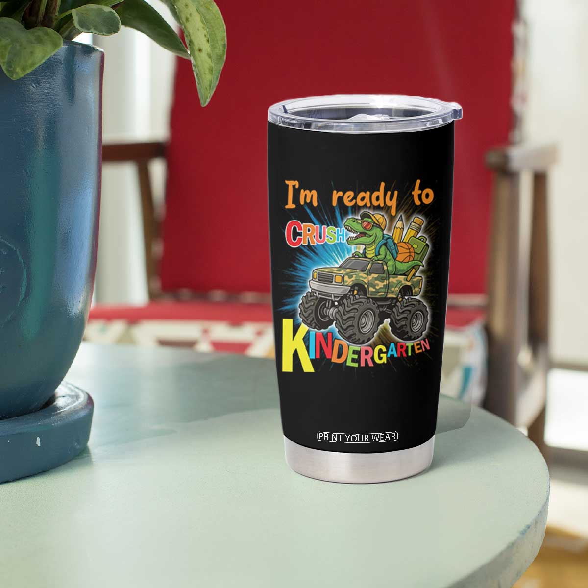 Im Ready To Crush Kindergarten Tumbler Cup Dinosaur Driving Truck Gift TS12 Print Your Wear