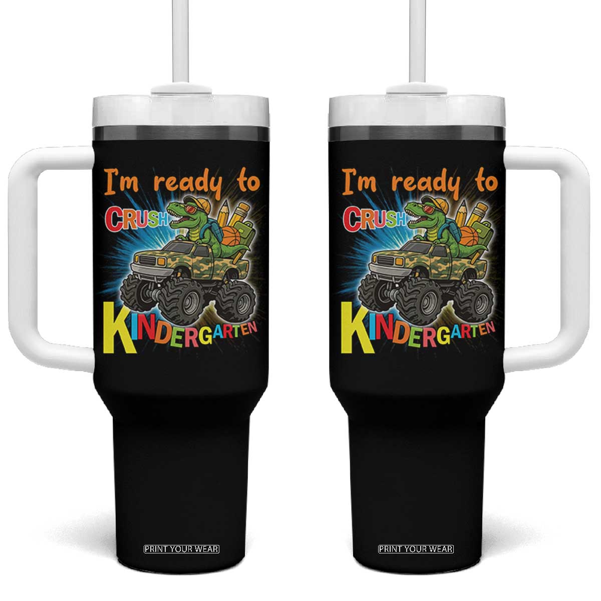 Im Ready To Crush Kindergarten Tumbler With Handle Dinosaur Driving Truck Gift TS12 One Size: 40 oz Black Print Your Wear