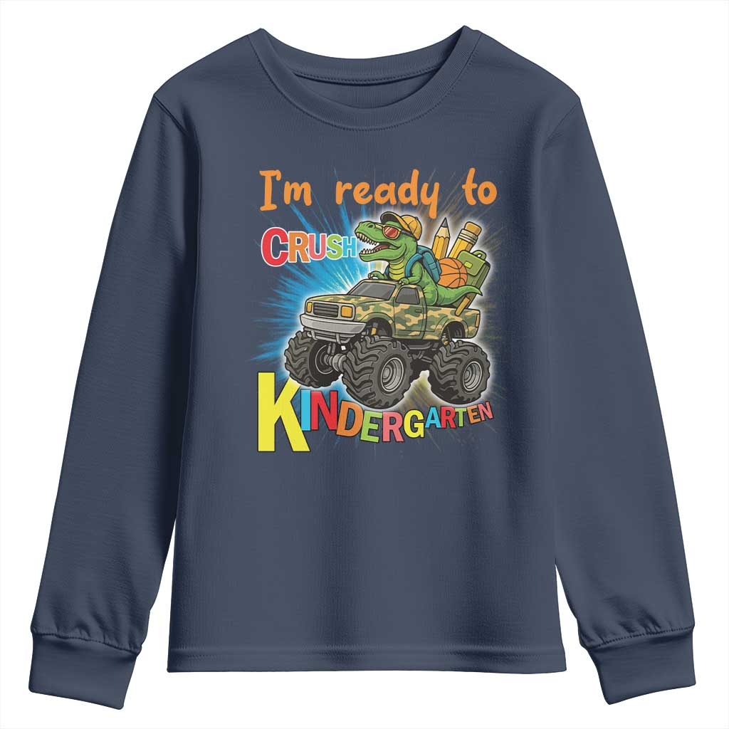 Im Ready To Crush Kindergarten Youth Sweatshirt Dinosaur Driving Truck Gift TS12 Navy Print Your Wear