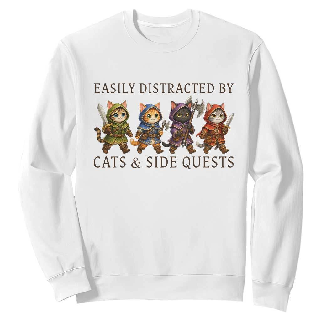 Funny Easily Distracted By Cats And Side Quests Sweatshirt RPG Gamer Cat Lover Gift TS12 White Print Your Wear