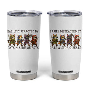 Funny Easily Distracted By Cats And Side Quests Tumbler Cup RPG Gamer Cat Lover Gift