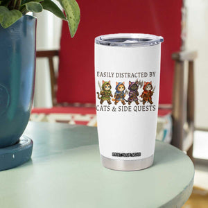 Funny Easily Distracted By Cats And Side Quests Tumbler Cup RPG Gamer Cat Lover Gift
