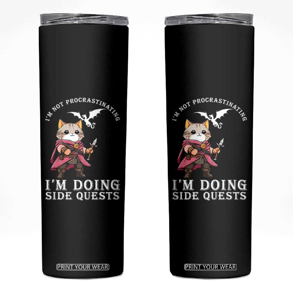 Im Not Procrastinating Im Doing Side Quests Skinny Tumbler Funny RPG Gamer Cat Lover Gift TS12 Black Print Your Wear