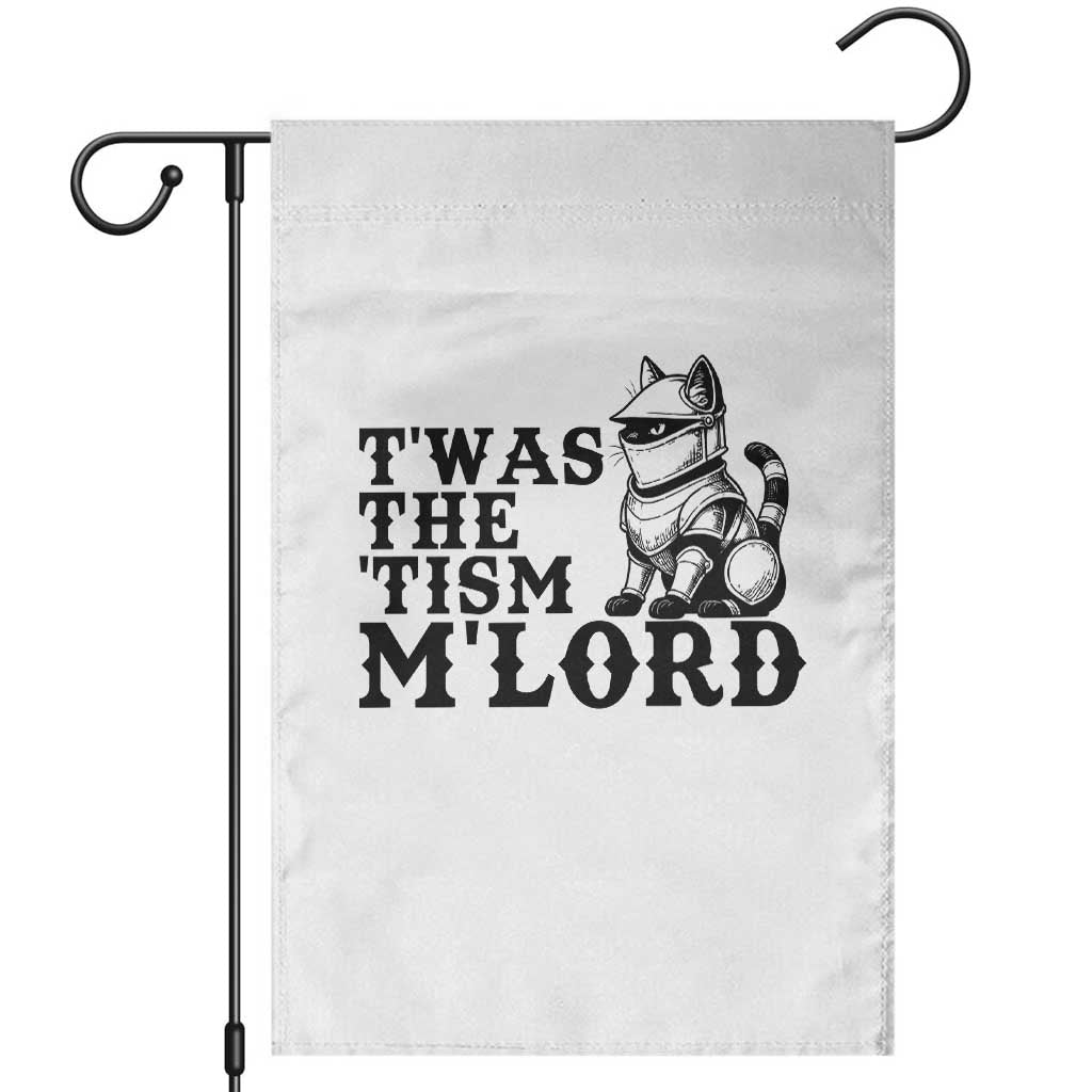 Twas The Tism Funny Medieval Knight Cat Garden Flag Armor Meme Fantasy Gift TS12 White Print Your Wear