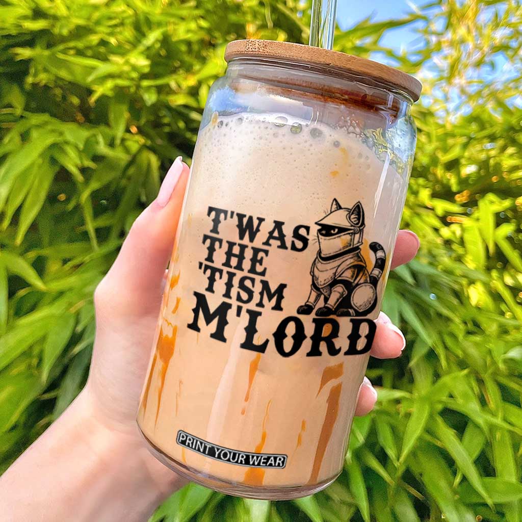 Twas The Tism Funny Medieval Knight Cat Glass Can Armor Meme Fantasy Gift TS12 White Print Your Wear