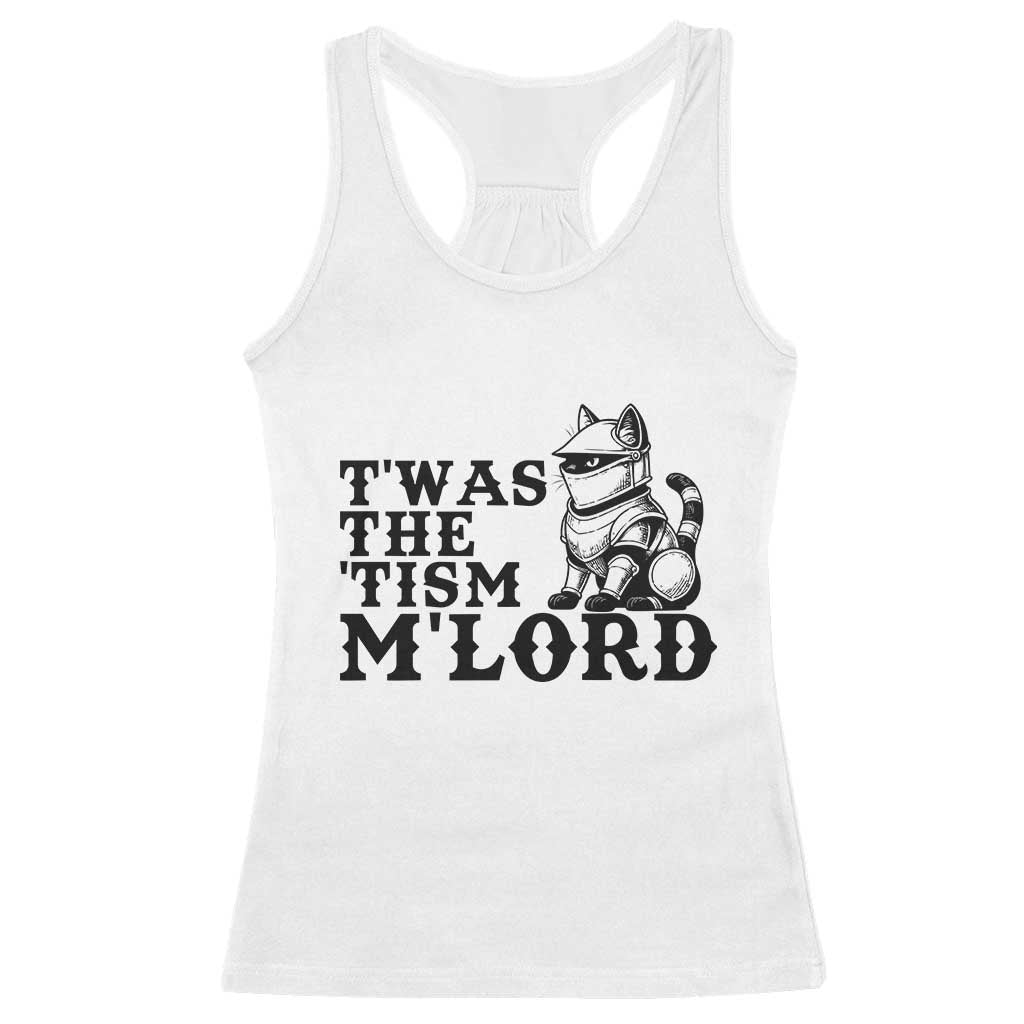Twas The Tism Funny Medieval Knight Cat Racerback Tank Top Armor Meme Fantasy Gift TS12 White Print Your Wear