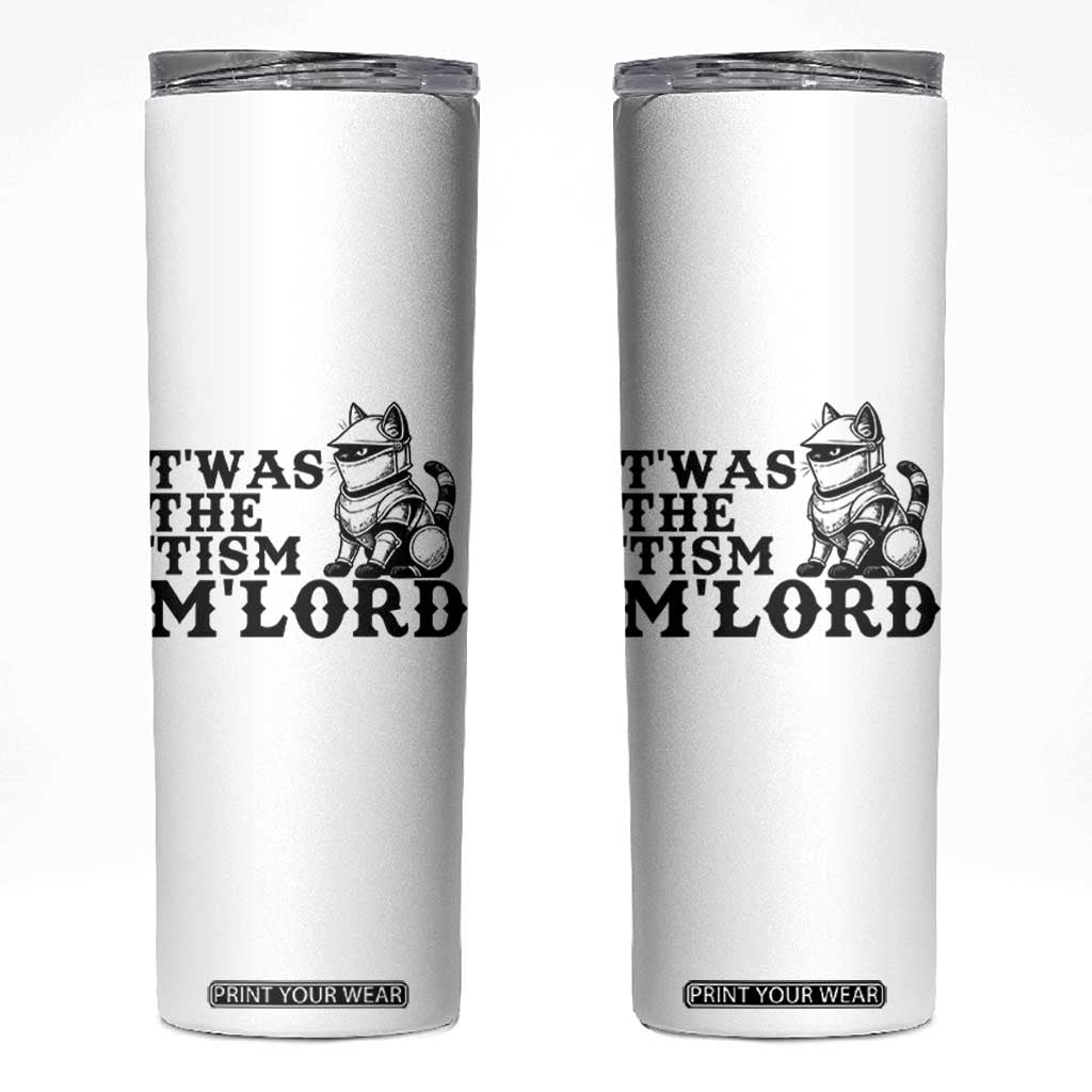 Twas The Tism Funny Medieval Knight Cat Skinny Tumbler Armor Meme Fantasy Gift TS12 White Print Your Wear