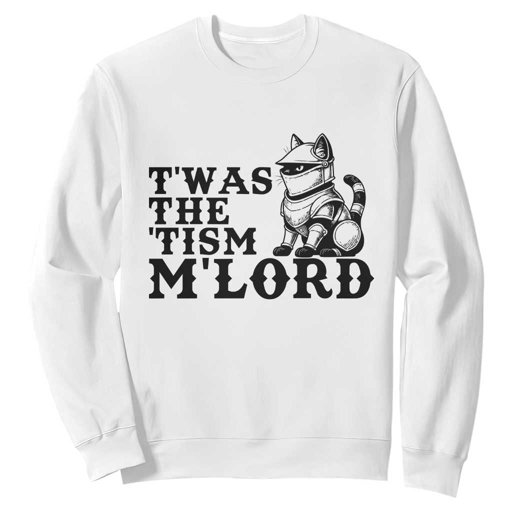 Twas The Tism Funny Medieval Knight Cat Sweatshirt Armor Meme Fantasy Gift TS12 White Print Your Wear