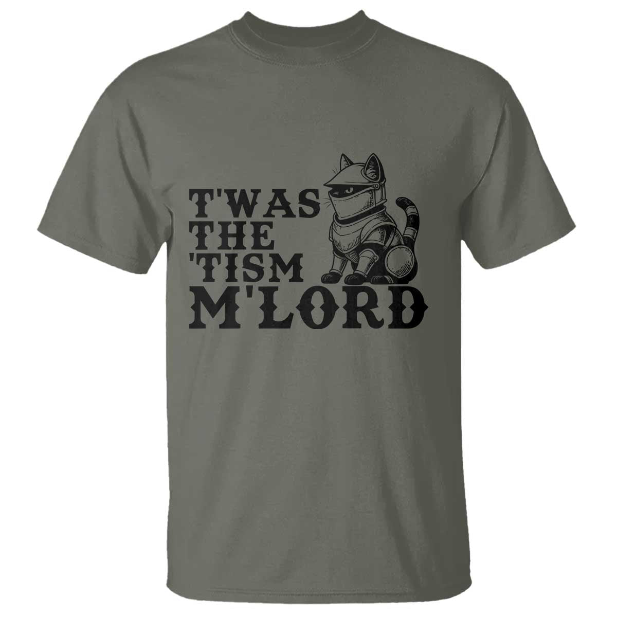 Twas The Tism Funny Medieval Knight Cat T Shirt Armor Meme Fantasy Gift TS12 Military Green Print Your Wear