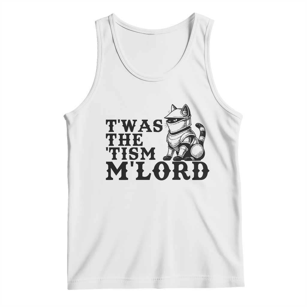 Twas The Tism Funny Medieval Knight Cat Tank Top Armor Meme Fantasy Gift TS12 White Print Your Wear