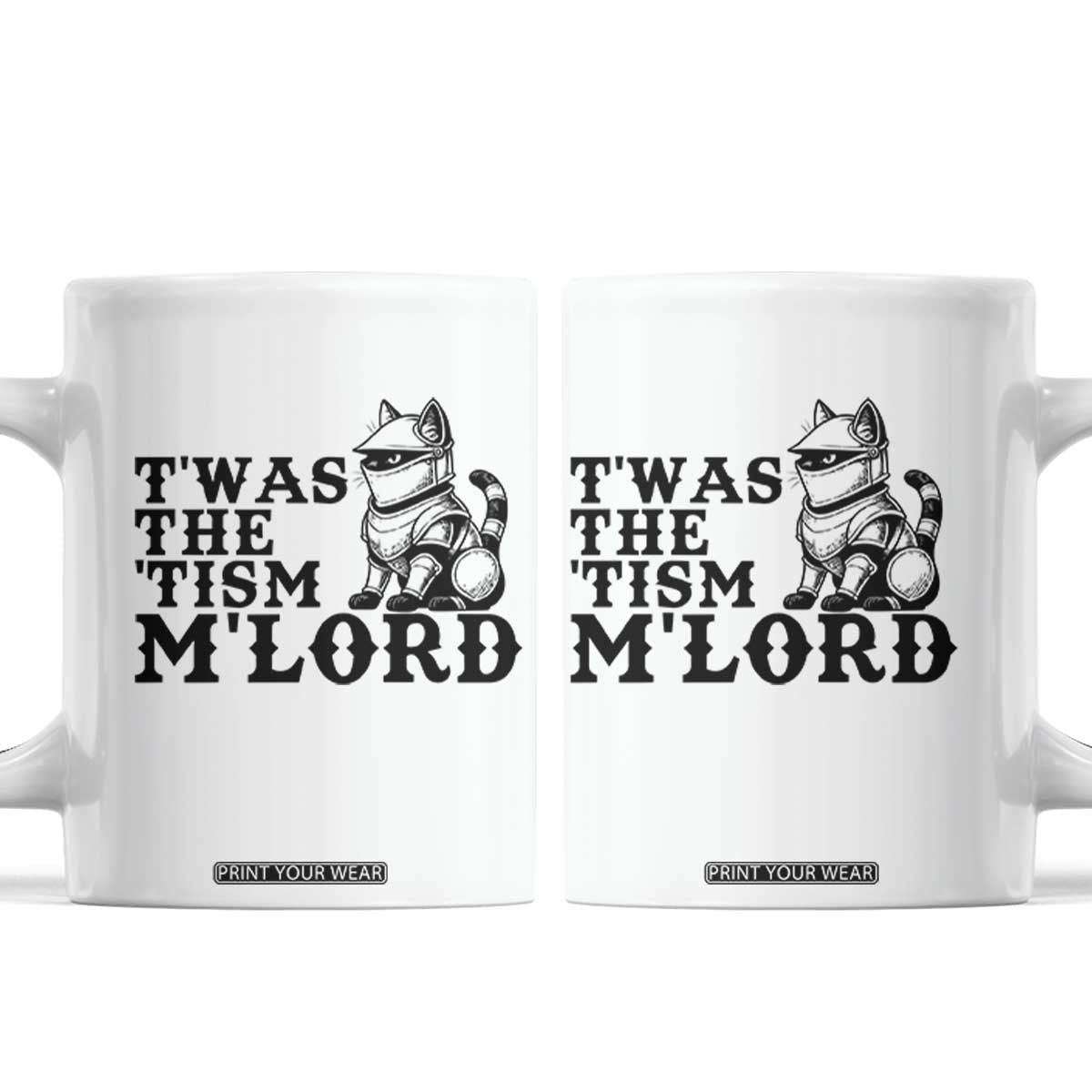 Twas The Tism Funny Medieval Knight Cat Coffee Mug Armor Meme Fantasy Gift TS12 White Print Your Wear