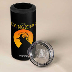 Funny The Lying King Long Nose Silhouette 4 in 1 Can Cooler Tumbler Vintage Political Satire Statement Gift TS12 Print Your Wear