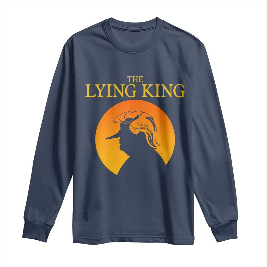 Funny The Lying King Long Nose Silhouette Long Sleeve Shirt Vintage Political Satire Statement Gift