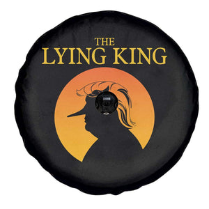 Funny The Lying King Long Nose Silhouette Spare Tire Cover Vintage Political Satire Statement Gift TS12 Print Your Wear