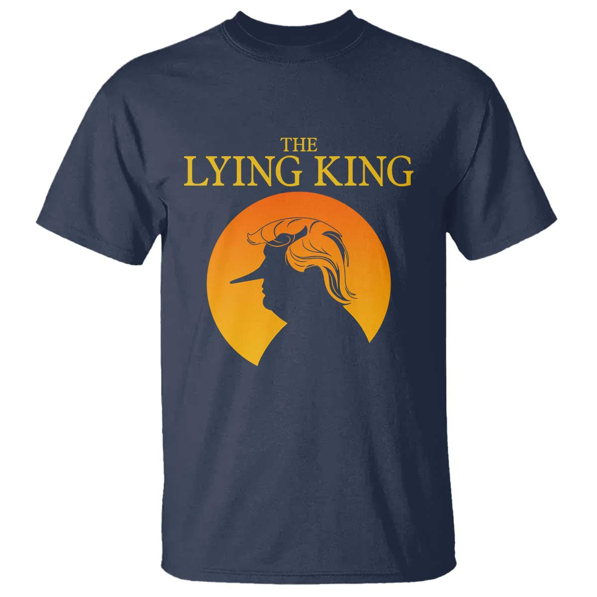 Funny The Lying King Long Nose Silhouette T Shirt Vintage Political Satire Statement Gift