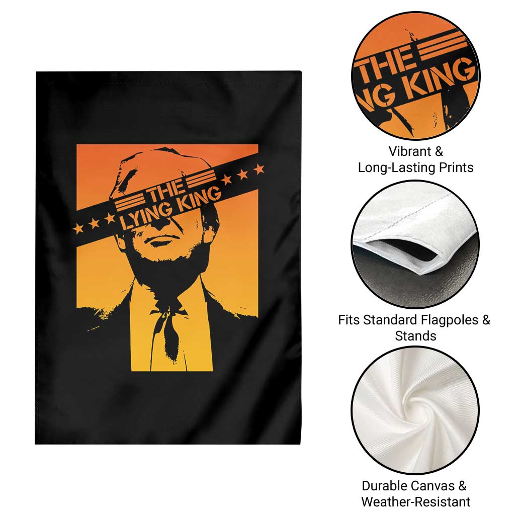 The Lying King Political Satire Garden Flag Funny Bold Sarcastic Statement Gift