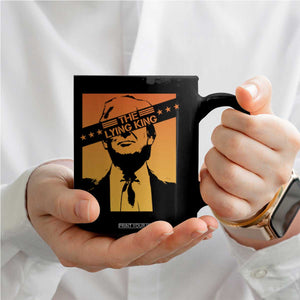 The Lying King Political Satire Coffee Mug Funny Bold Sarcastic Statement Gift TS12 Print Your Wear
