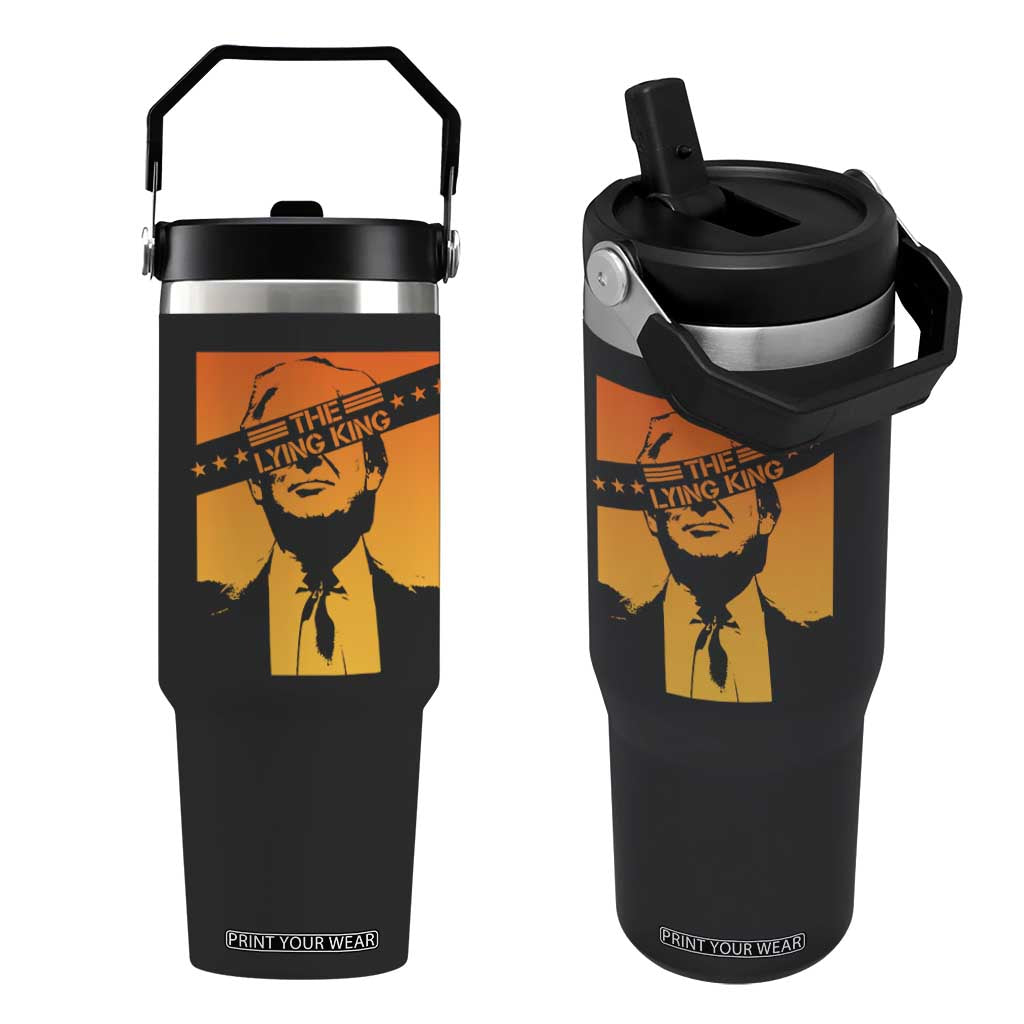 The Lying King Political Satire Flip Straw Tumbler Funny Bold Sarcastic Statement Gift TS12 One Size: 30 oz Black Print Your Wear