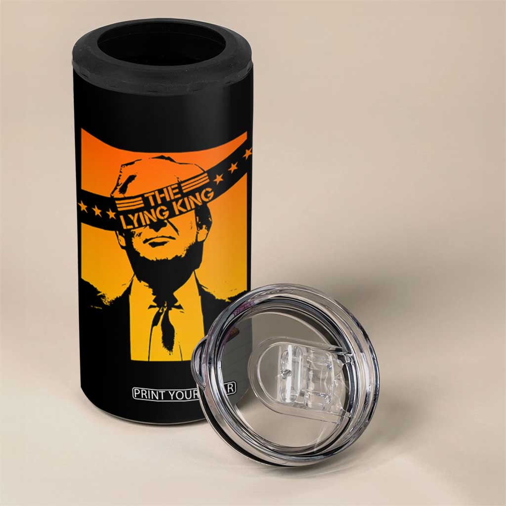 The Lying King Political Satire 4 in 1 Can Cooler Tumbler Funny Bold Sarcastic Statement Gift TS12 Print Your Wear