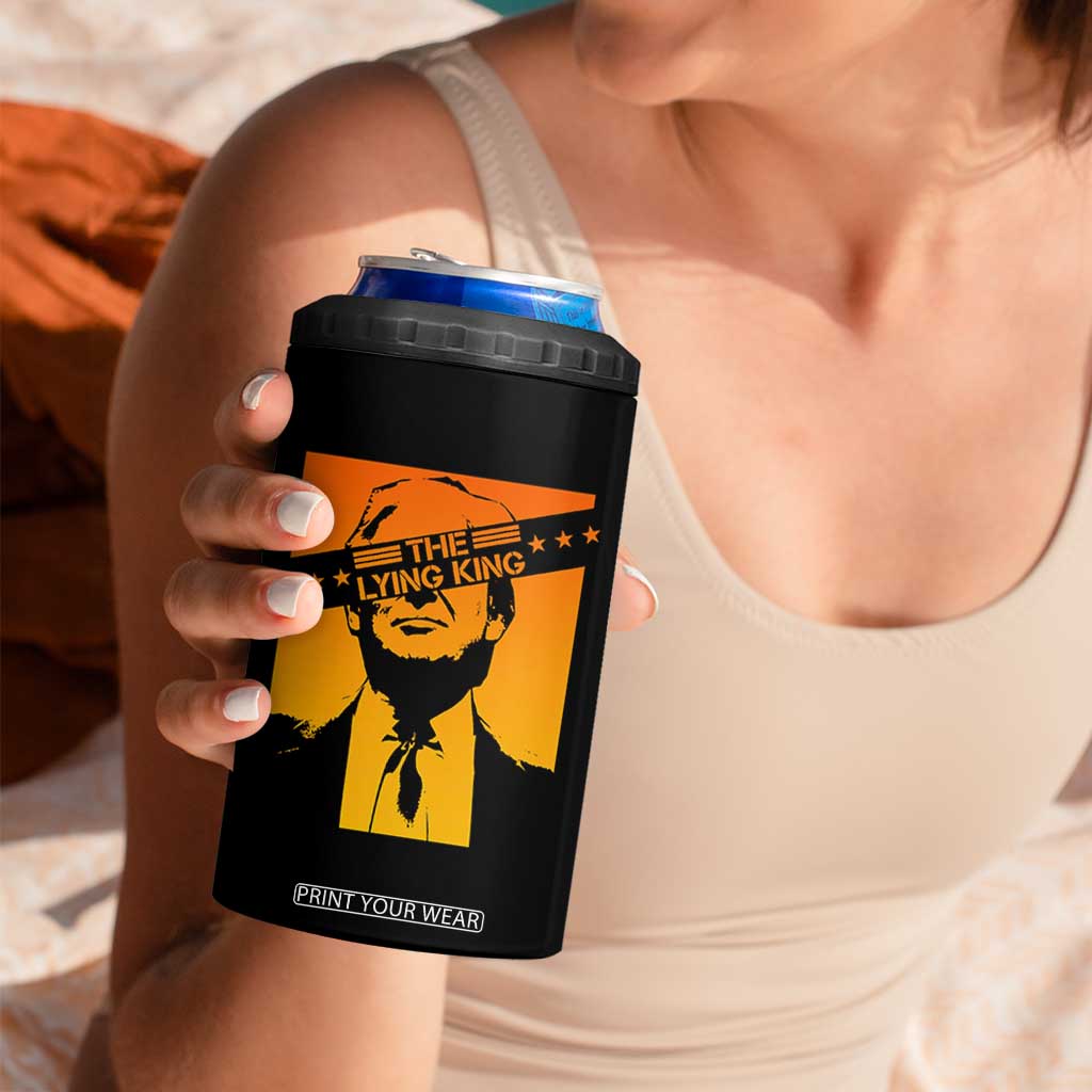The Lying King Political Satire 4 in 1 Can Cooler Tumbler Funny Bold Sarcastic Statement Gift TS12 Print Your Wear