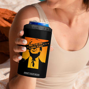 The Lying King Political Satire 4 in 1 Can Cooler Tumbler Funny Bold Sarcastic Statement Gift TS12 Print Your Wear