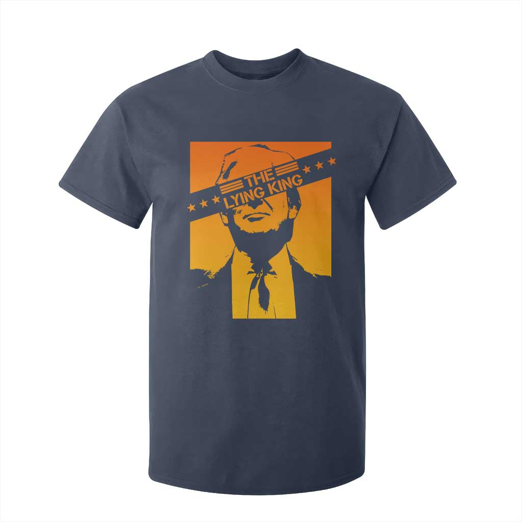The Lying King Political Satire T Shirt For Kid Funny Bold Sarcastic Statement Gift