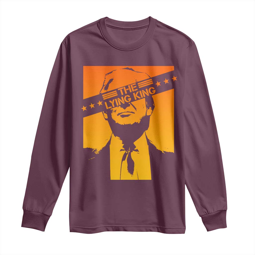 The Lying King Political Satire Long Sleeve Shirt Funny Bold Sarcastic Statement Gift