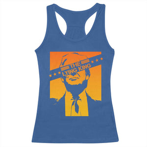 The Lying King Political Satire Racerback Tank Top Funny Bold Sarcastic Statement Gift